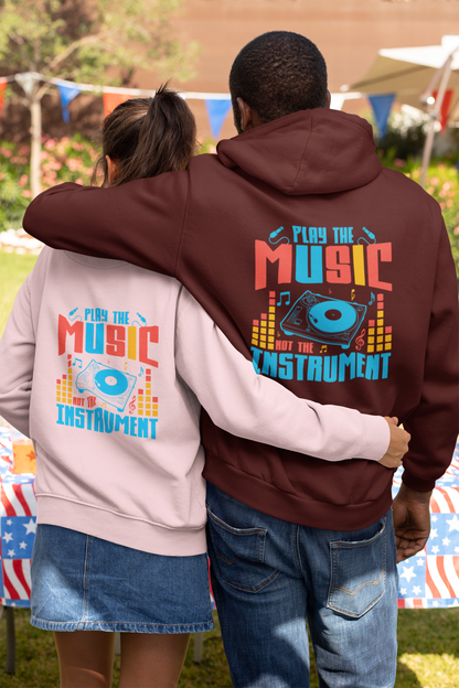 "Play the Music, Not the Instrument" Unisex Hoodie – Instrumental Vibes Edition